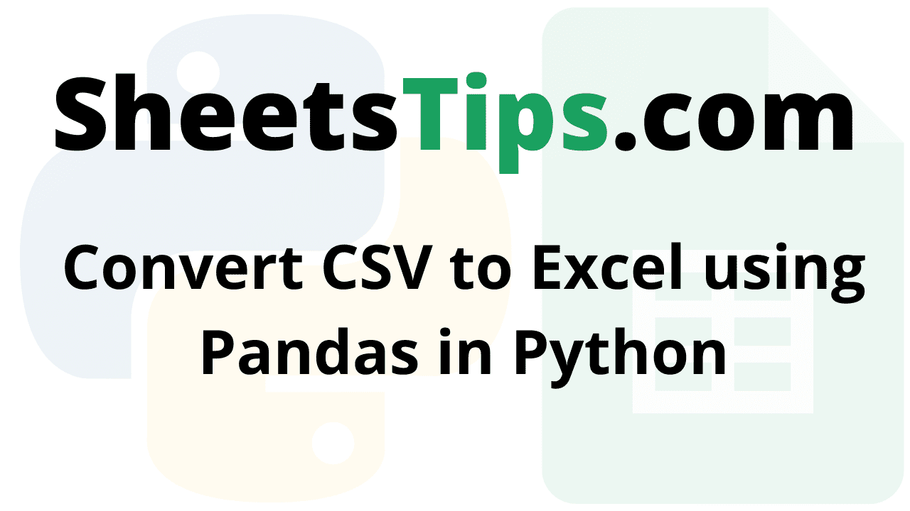 Convert CSV to Excel using Pandas in Python