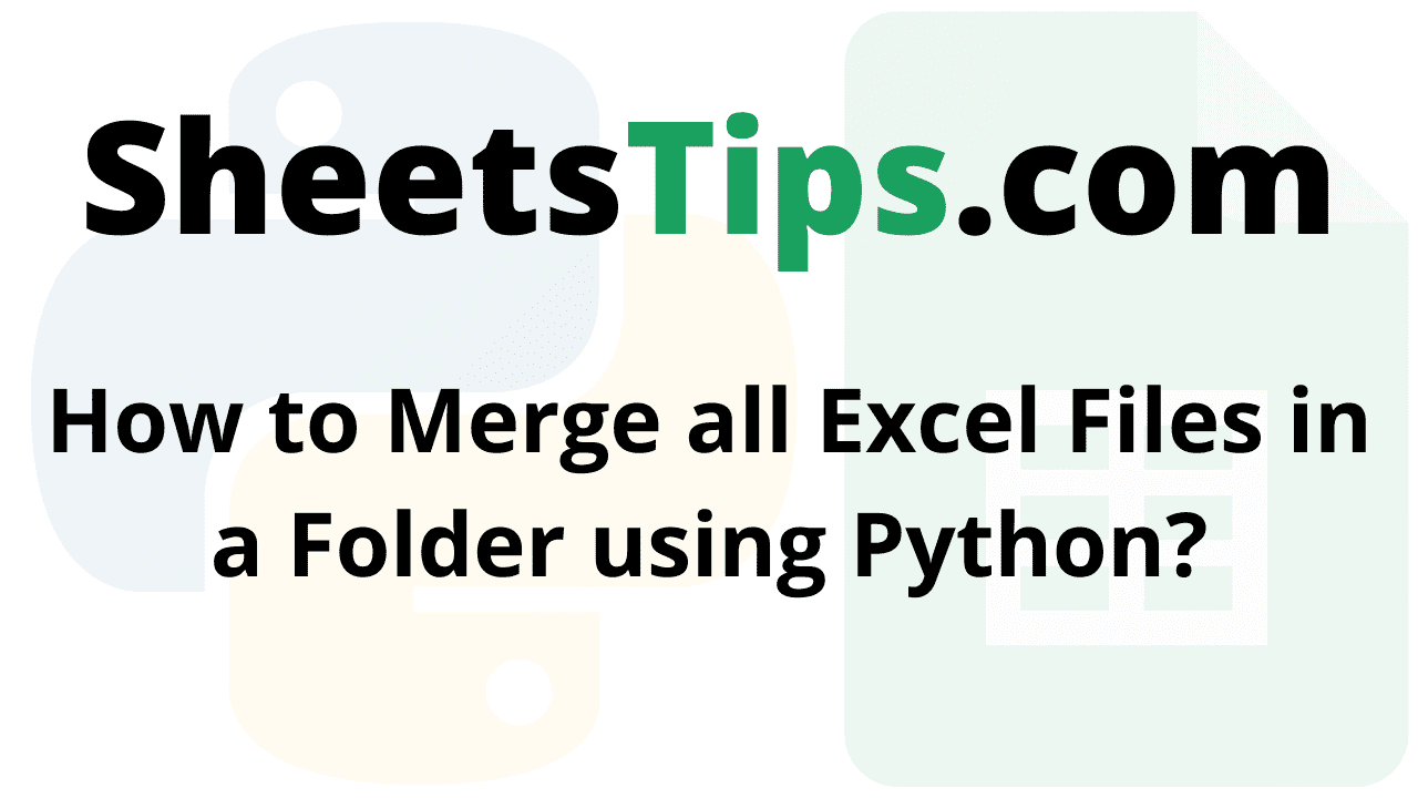 How to Merge all Excel Files in a Folder using Python