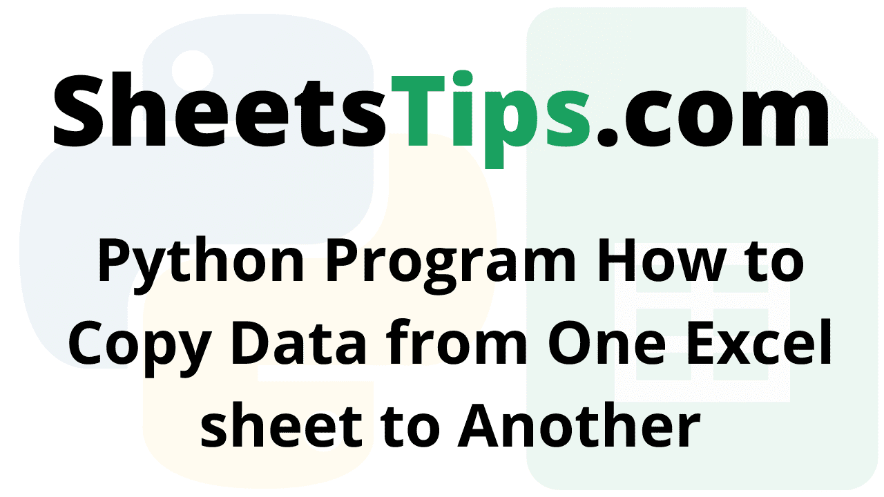Python Program How to Copy Data from One Excel sheet to Another