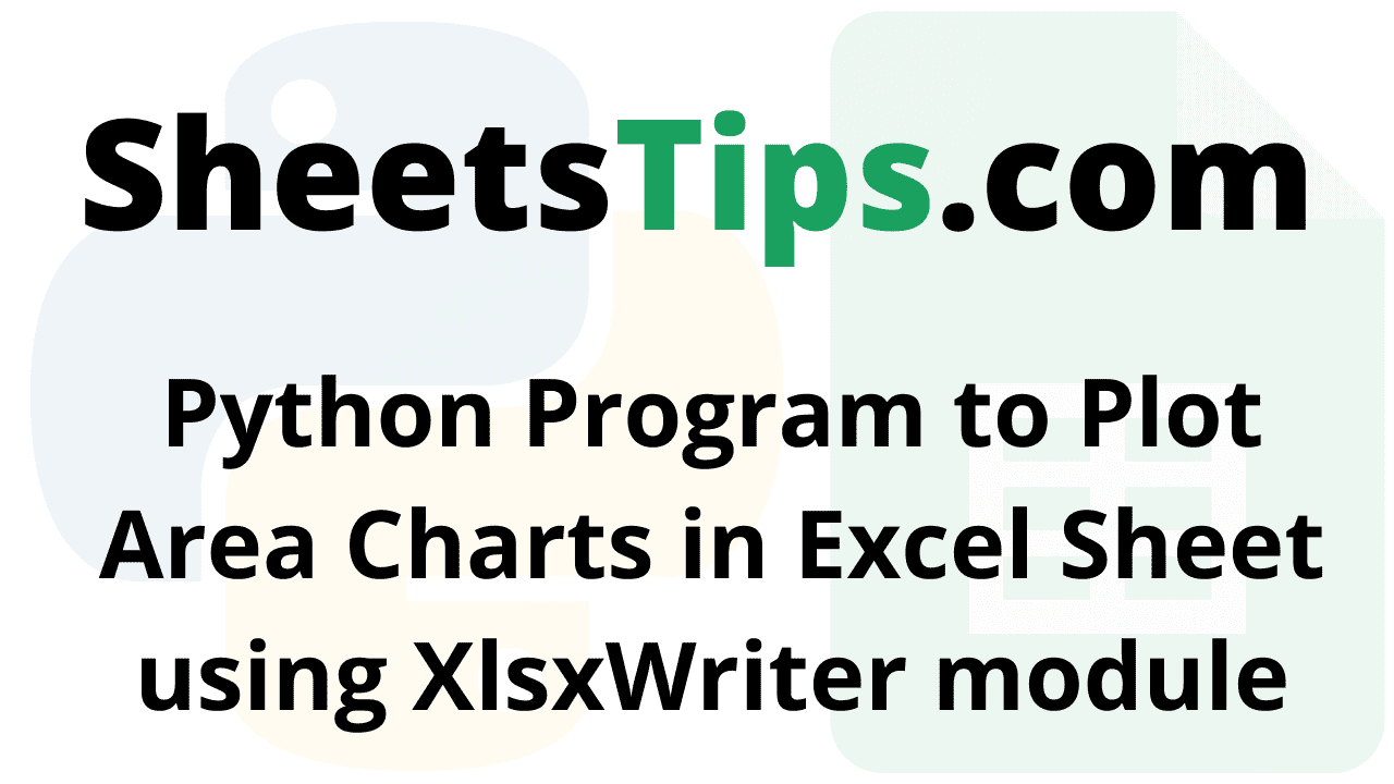 Python Program to Plot Area Charts in Excel Sheet using XlsxWriter module