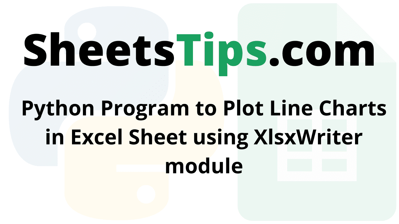 Python Program to Plot Line Charts in Excel Sheet using XlsxWriter module