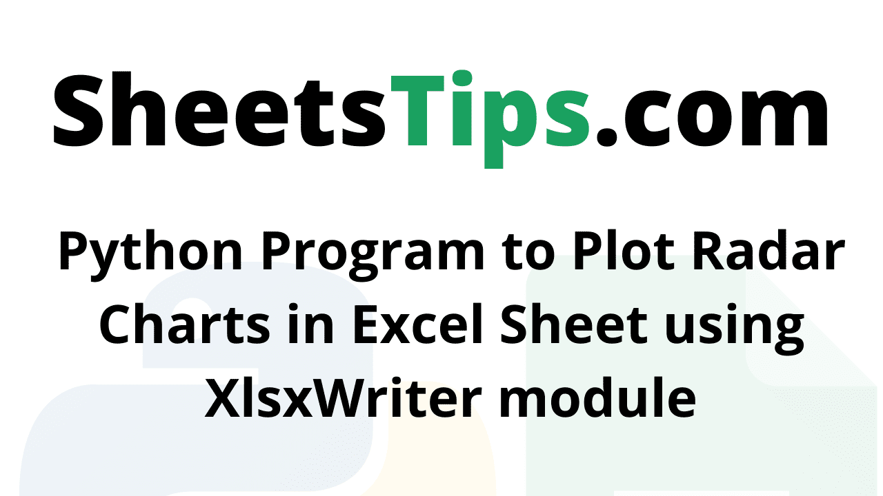 Python Program to Plot Radar Charts in Excel Sheet using XlsxWriter module