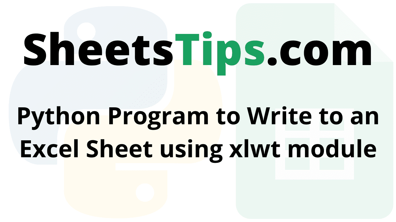 Python Program to Write to an Excel Sheet using xlwt module