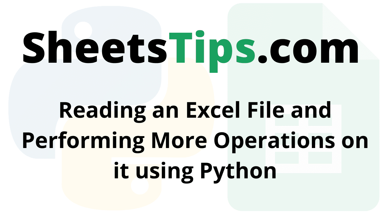 Reading an Excel File and Performing More Operations on it using Python