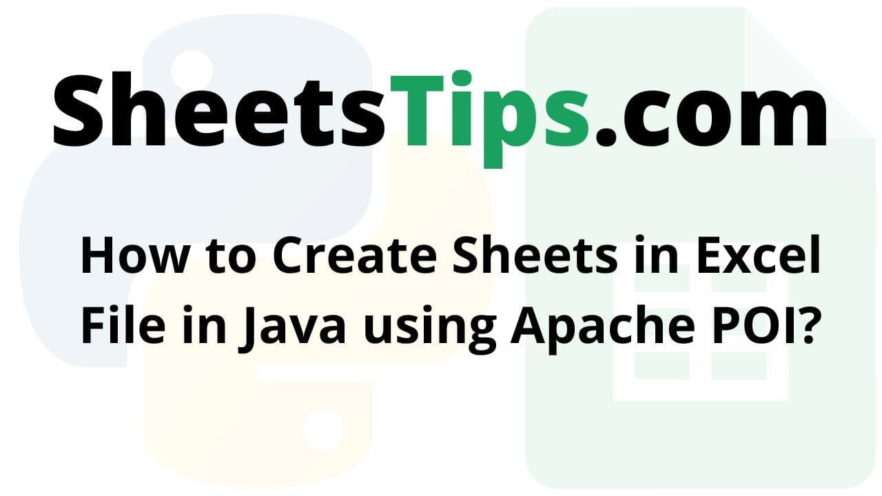How to Create Sheets in Excel File in Java using Apache POI