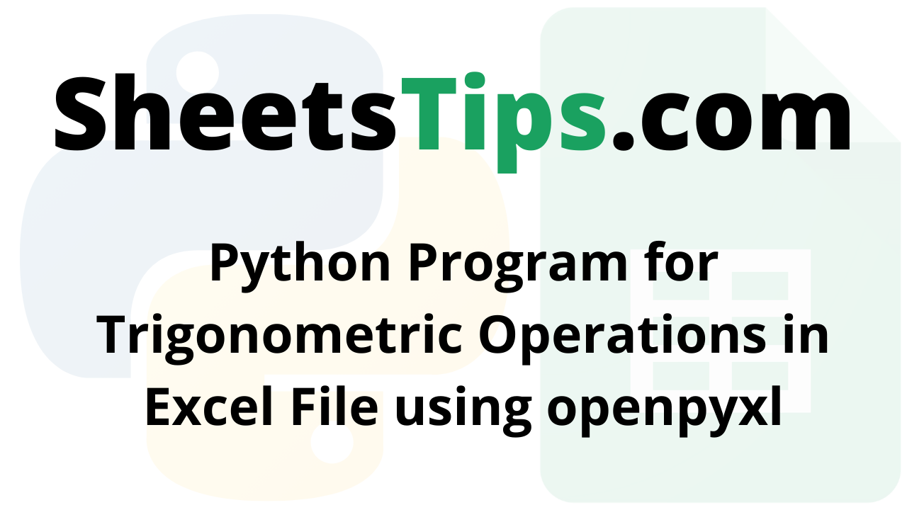 Python Program for Trigonometric Operations in Excel File using openpyxl