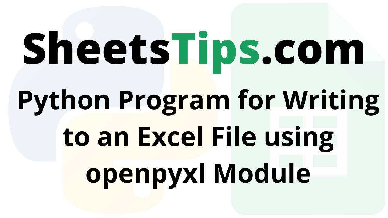 Python Program for Writing to an Excel File using openpyxl Module