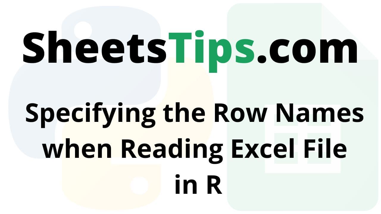 Specifying the Row Names when Reading Excel File in R
