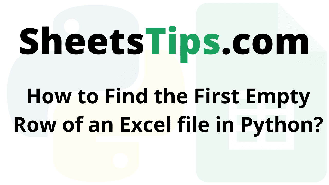 How to Find the First Empty Row of an Excel file in Python