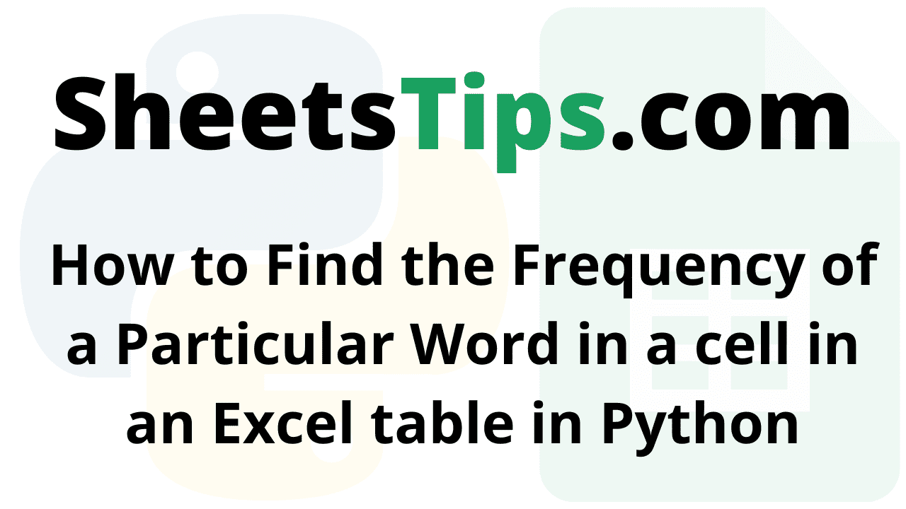 How to Find the Frequency of a Particular Word in a cell in an Excel table in Python