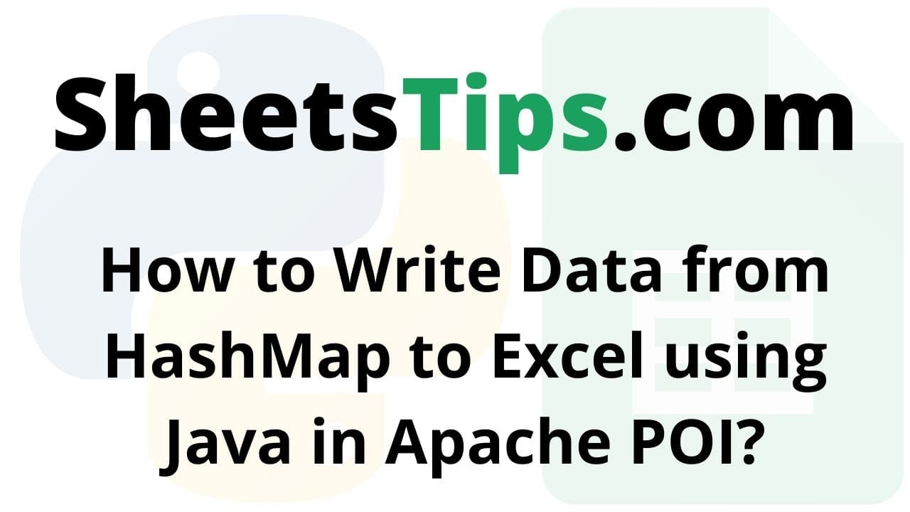 How to Write Data from HashMap to Excel using Java in Apache POI