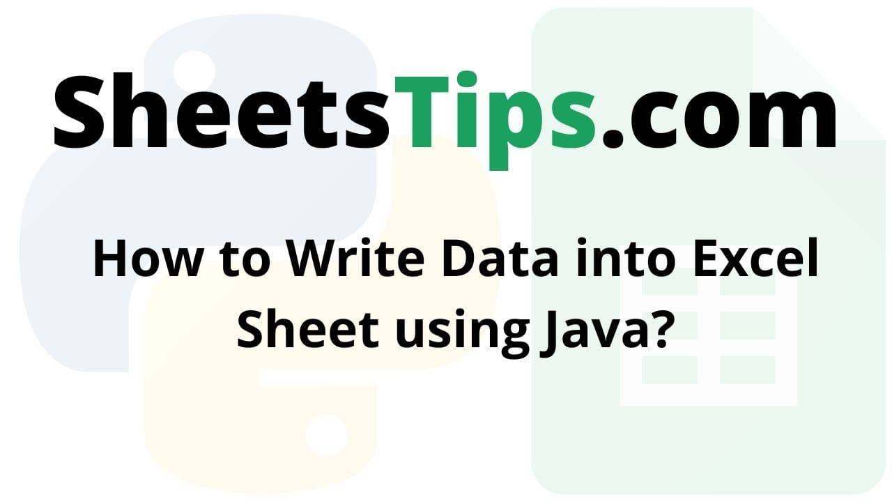How to Write Data into Excel Sheet using Java
